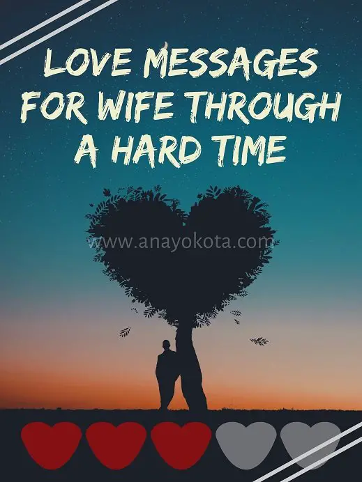 Love messages for wife through a hard time
