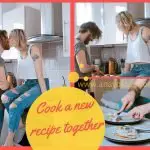 cook a new recipe together