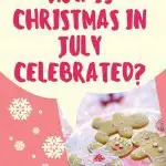 how is christmas in july celebrated