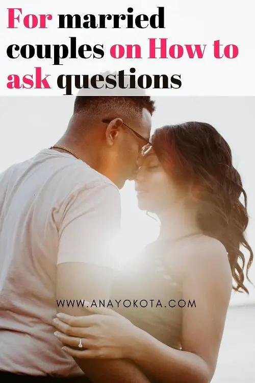 FOR MARRIED COUPLES ON HOW TO ASK QUESTIONS