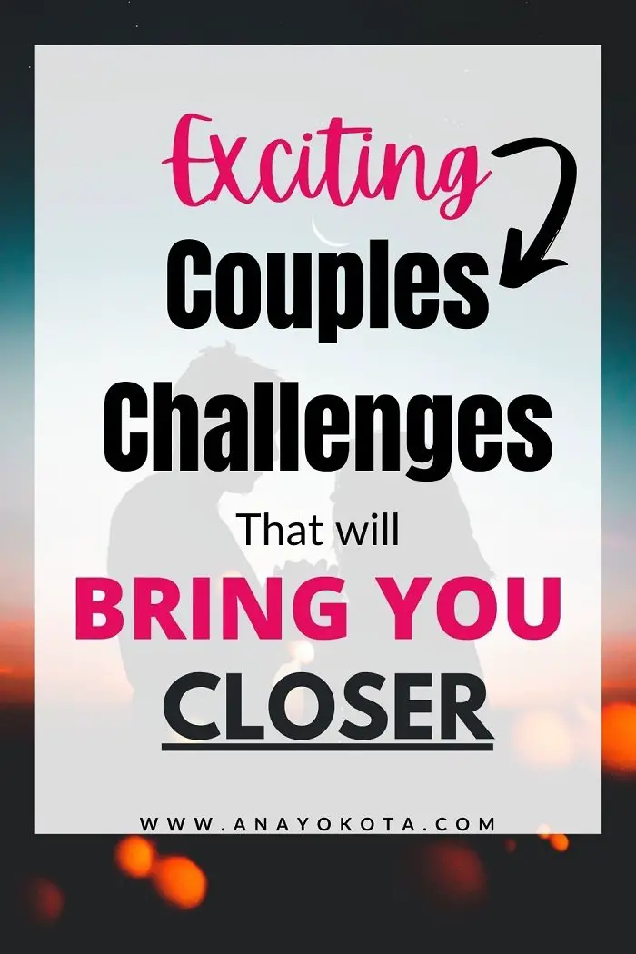 EXCITING COUPLE CHALLENGES THAT WILL BRING YOU CLOSER
