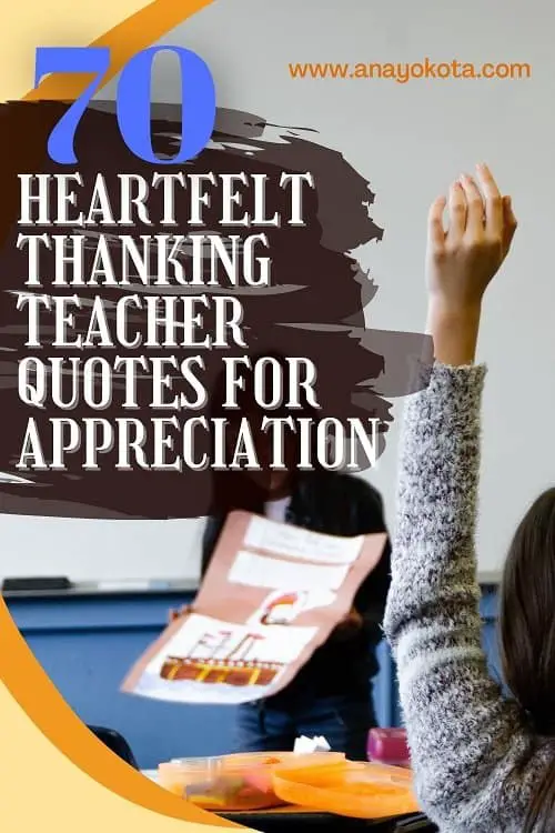 70+ HEARTFELT THANKING TEACHER QUOTES FOR APPRECIATION | ANA YOKOTA