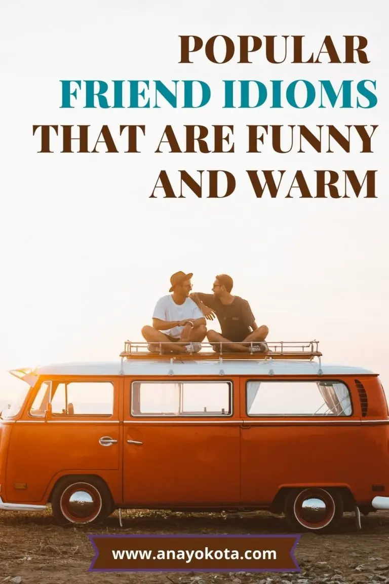 POPULAR FRIEND IDIOMS THAT ARE FUNNY AND WARM