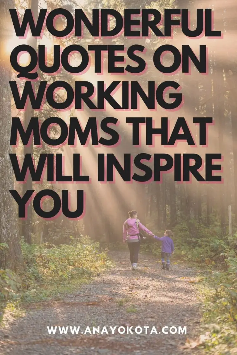 WONDERFUL QUOTES ON WORKING MOMS THAT WILL INSPIRE YOU